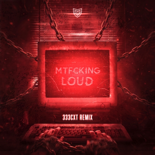 D-Fence - MTFCKING LOUD (333CXT REMIX)