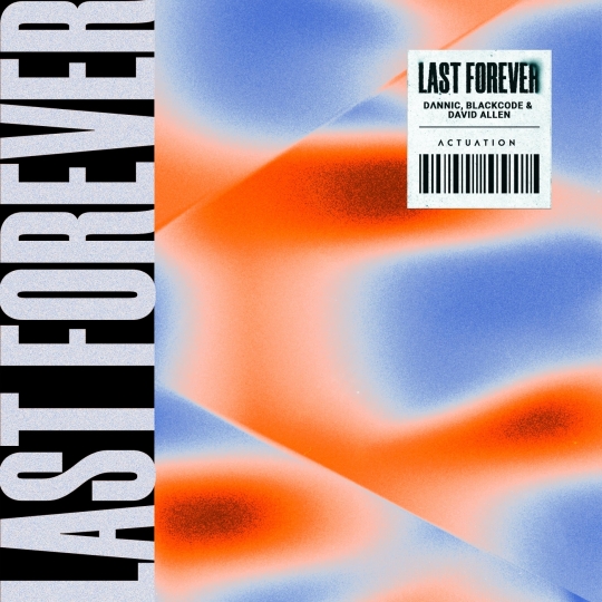 Dannic, Blackcode & David Allen - Last Forever (Extended Mix)