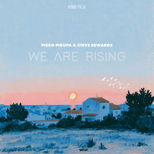 Piero Pirupa & Steve Edwards - We Are Rising (Extended Mix)