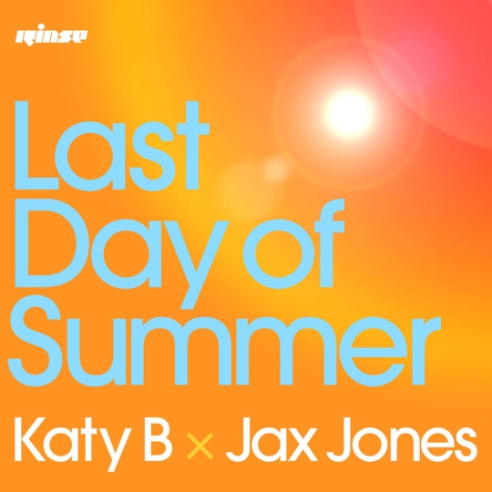 Katy B & Jax Jones - Last Day of Summer (Original Mix)