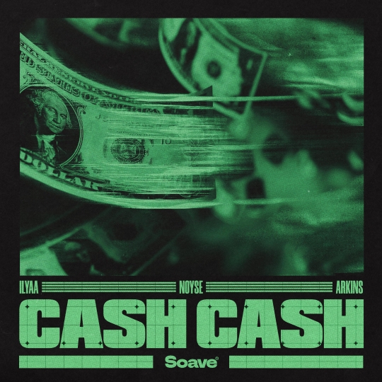ILYAA & NOYSE & Arkins - Cash Cash (Extended Mix)