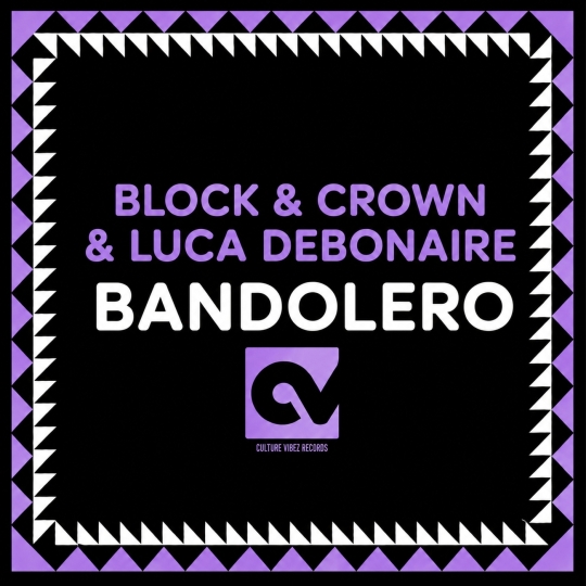 Block, Crown & Luca Debonaire - Bandolero (Afrolatino Mix)