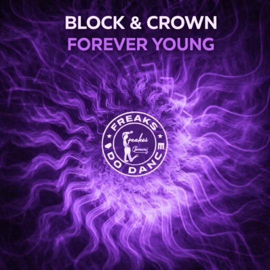 Block & Crown - Forever Young (Original Mix)