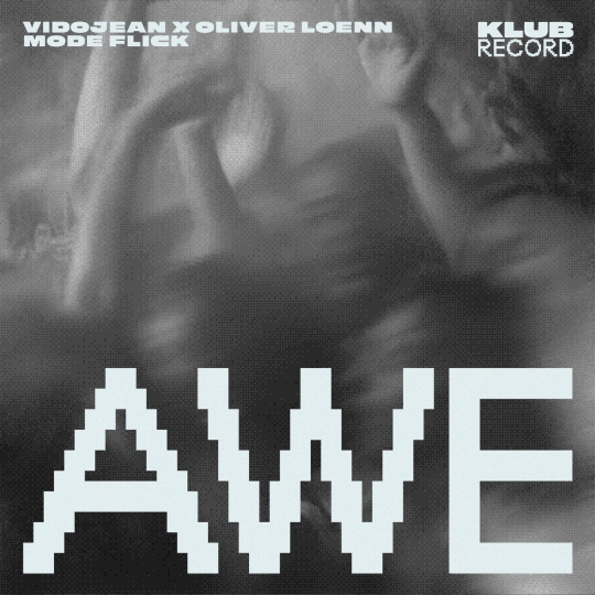 Vidojean X Oliver Loenn & Modeflick - AWE (Extended Mix)