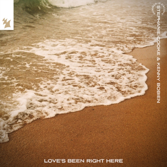Stephanie Cooke, Kenny Bobien & Summer Is Calling - Love's Been Right Here (Extended Mix)
