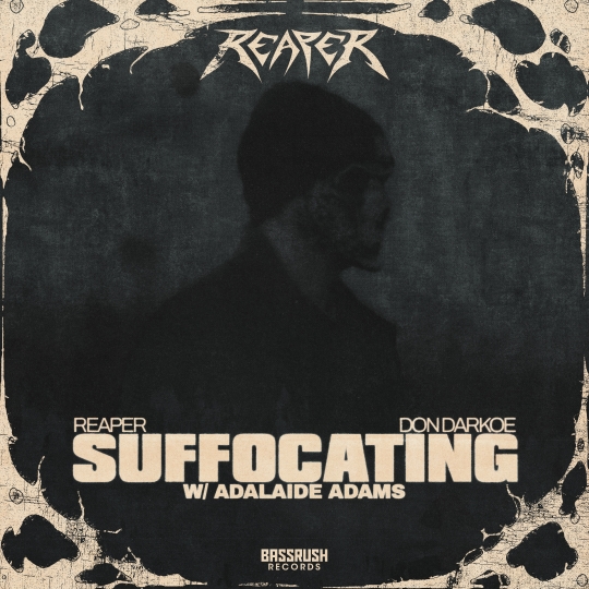 REAPER & DON DARKOE - SUFFOCATING (ft. Adalaide Adams) (Original Mix)