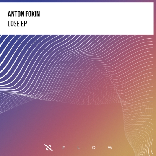 Anton Fokin - Lose (Extended Mix)