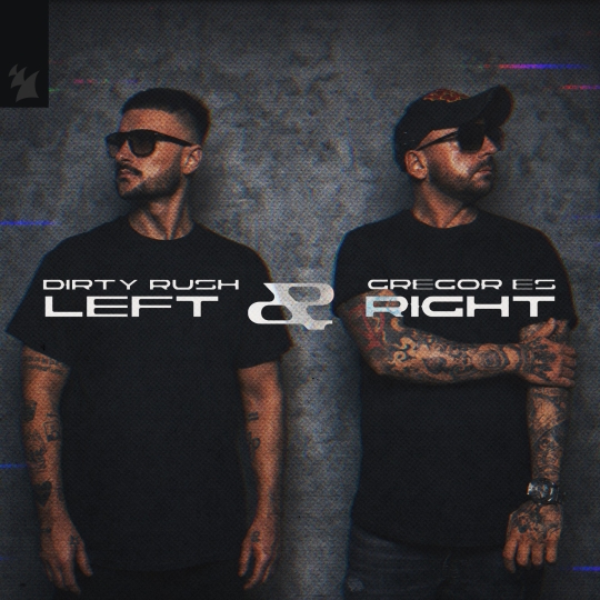 Dirty Rush & Gregor Es - LEFT & RIGHT (Extended Mix)