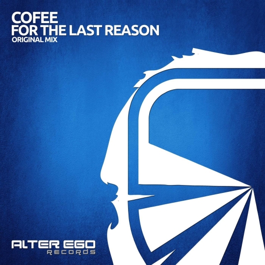 Cofee - For The Last Reason (Original Mix)