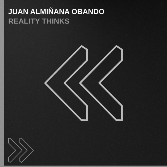 Juan Almi&ntilde;ana Obando - Reality Thinks (Extended Mix)