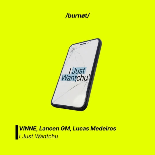 VINNE, Lancen Gm & Lucas Medeiros - I Just Wantchu (Original Mix)