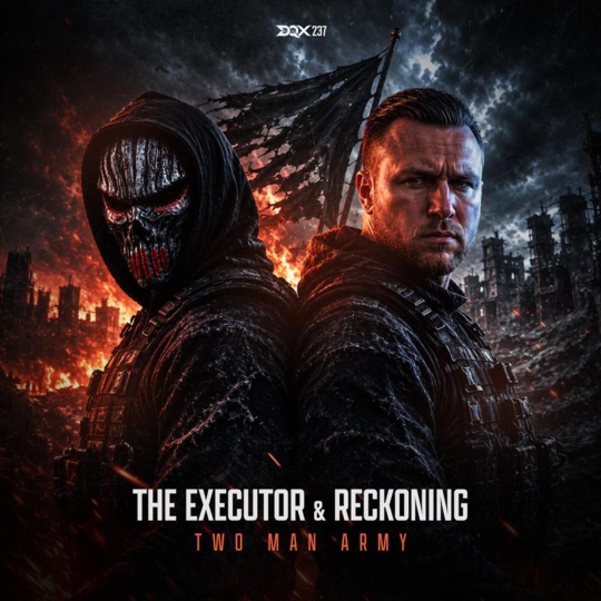 The Executor & Reckoning - Two Man Army (Original Mix)
