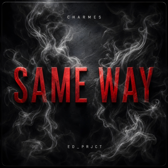 Charmes, ED PRJCT - Same Way (Extended Mix)