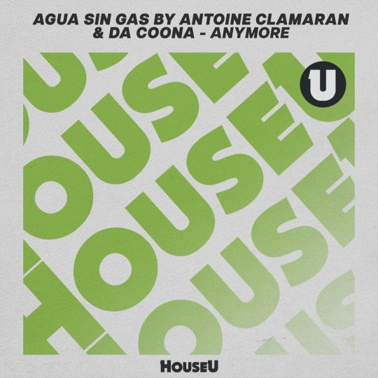 Agua Sin Gas, Antoine Clamaran & Da Coona - Anymore (Extended Mix)