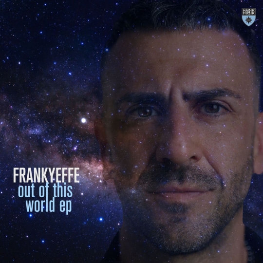Frankyeffe - Out Of This World (Original Mix)