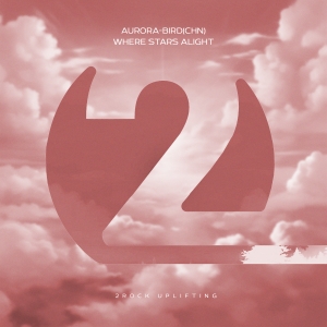 Aurora-bird (CHN) - Where Stars Alight (Extended Mix)