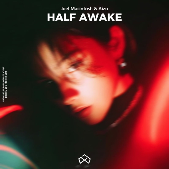 Joel Macintosh & Aizu - Half Awake (Original Mix)