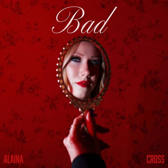 Alaina Cross - Bad (Original Mix)