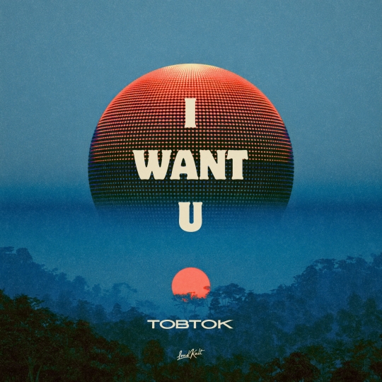 Tobtok - I WANT U (Original Mix)