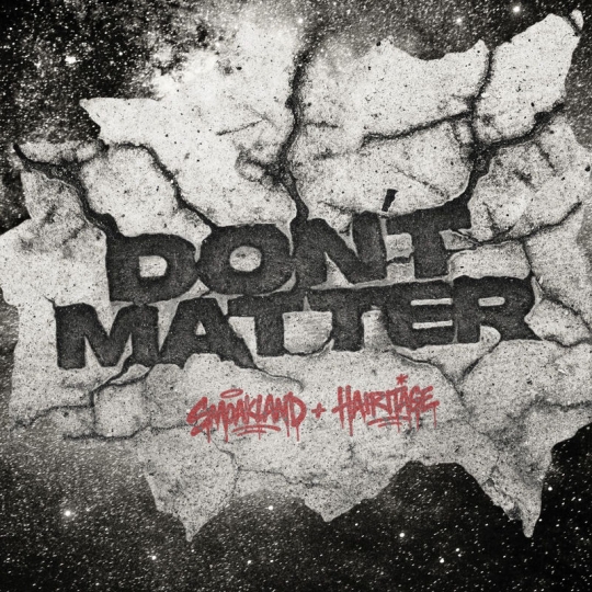 Smoakland & Hairitage - Don't Matter (Original Mix)