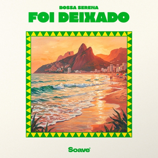 Bossa Serena - Foi Deixado (Extended Mix)