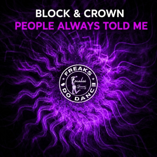 Block & Crown - People Always Told Me (Original Mix)