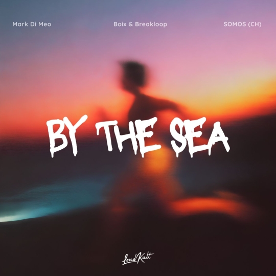 Mark Di Meo, Boix, Breakloop & SOMOS (CH) - By The Sea (Original Mix)