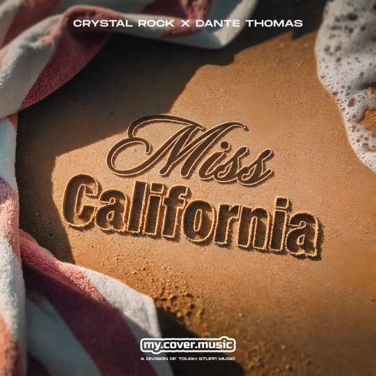 Crystal Rock & Dante Thomas - Miss California (Extended Mix)