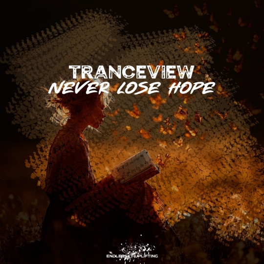 Tranceview - Never Lose Hope (Extended Mix)