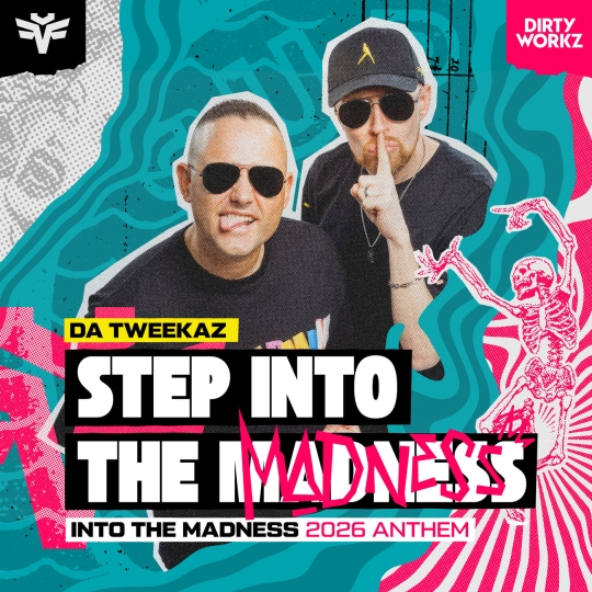 Da Tweekaz - Step Into The Madness (Into The Madness 2026 Anthem) (Extended Mix)