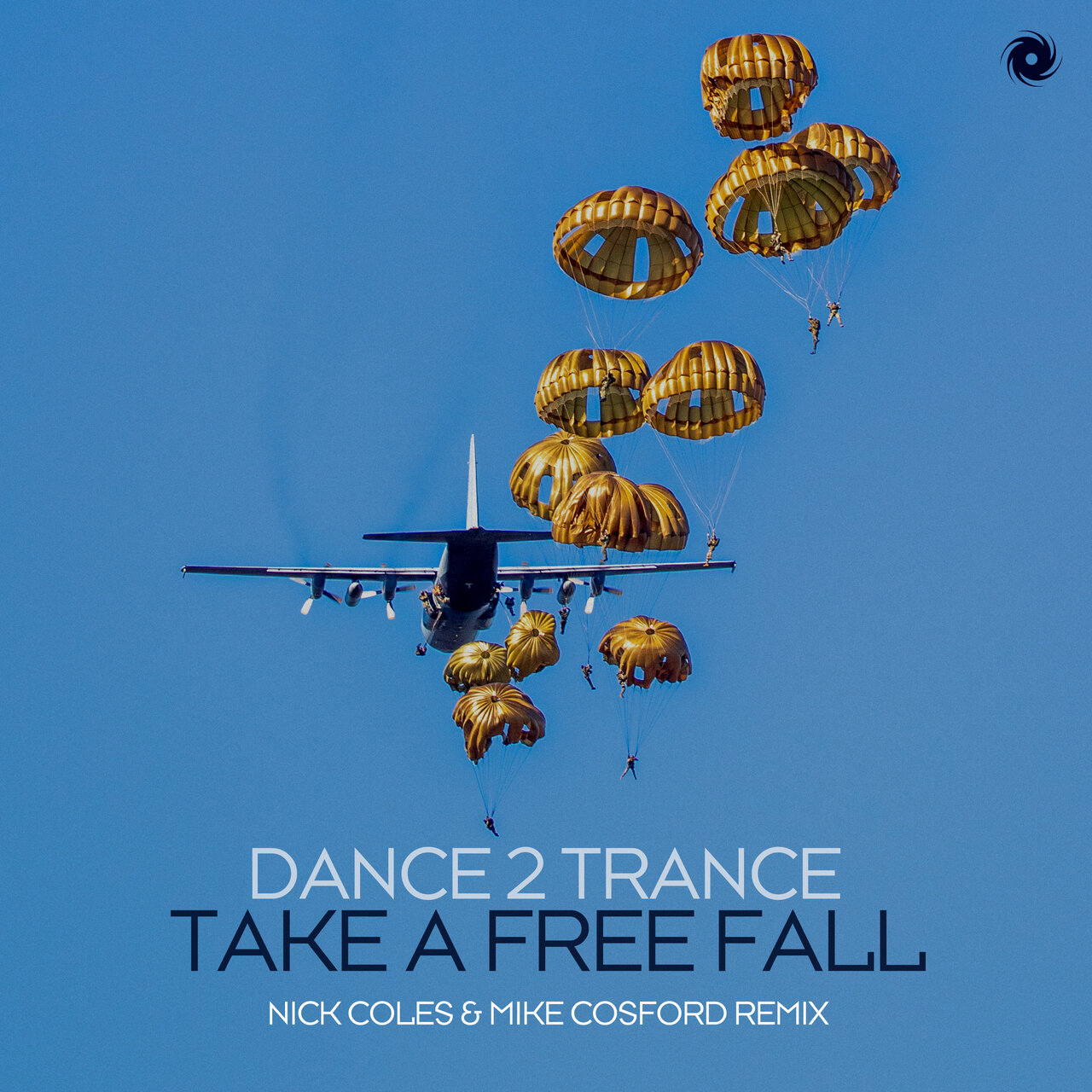 Dance 2 Trance - Take a Free Fall (Nick Coles & Mike Cosford Extended Remix)