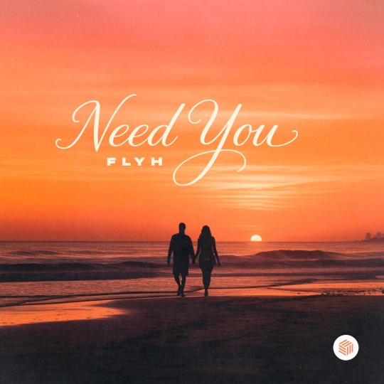 Flyh - Need You (Extended Mix)