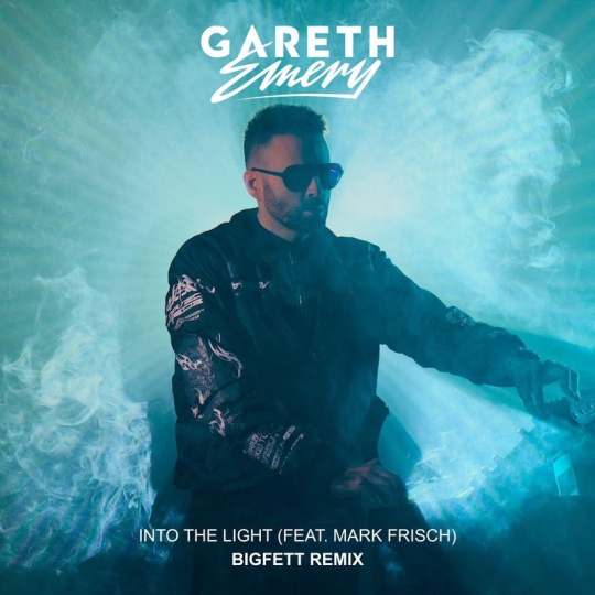 Gareth Emery - Into The Light (feat. Mark Frisch) (Bigfett Remix)