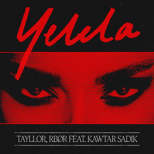 Tayllor, Kawtar Sadik & RB&Oslash;R - Yelela (Extended Mix)