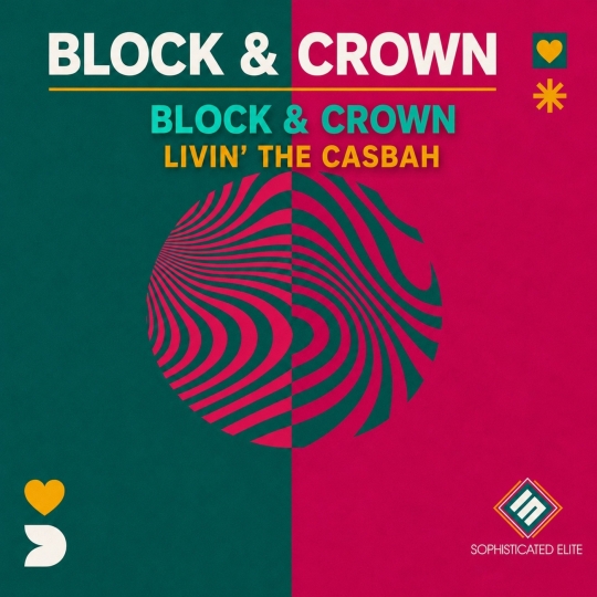 Block & Crown - Livin' The Casbah (Original Mix)