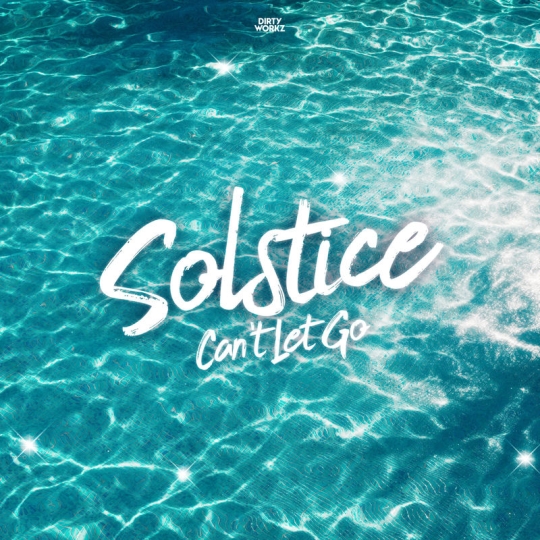 Solstice - Can't Let Go (Original Mix)