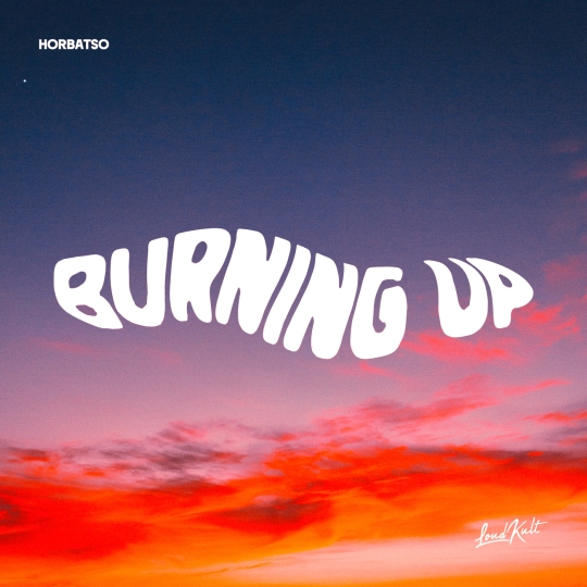 Horbatso - Burning Up (Original Mix)