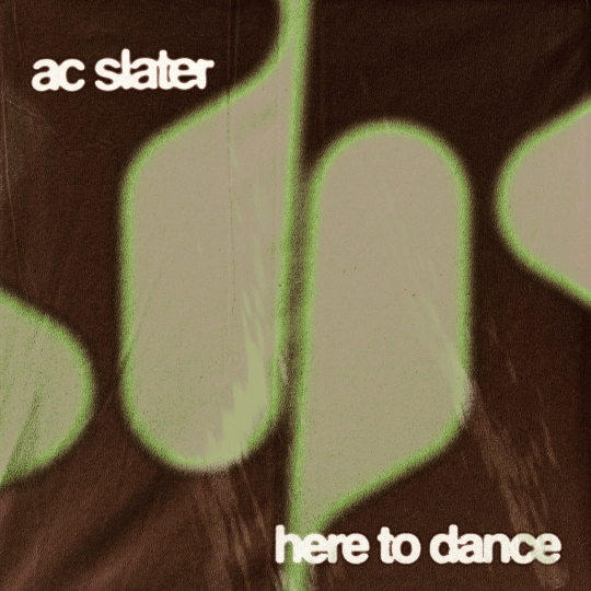 AC Slater - Here To Dance (Extended Mix)