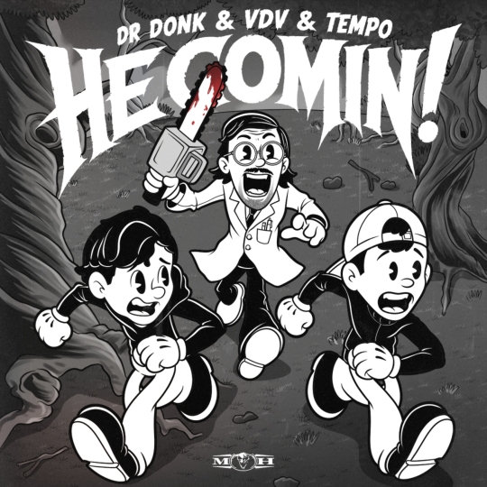 Tempo, Dr Donk & VDV - He Comin! (Original Mix)