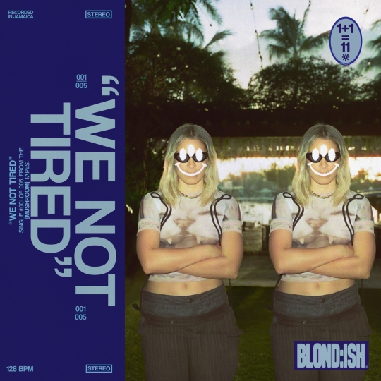 BLONDISH - We Not Tired (Extended Mix)