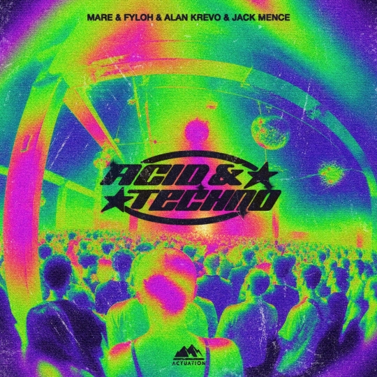 Mare, Alan Krevo, Fyloh & Jack Mence - Acid & Techno (Extended Mix)