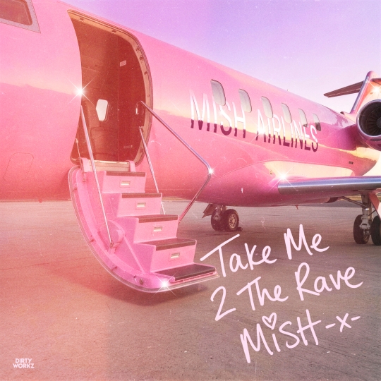 Mish - TAKE ME 2 THE RAVE (Extended Mix)