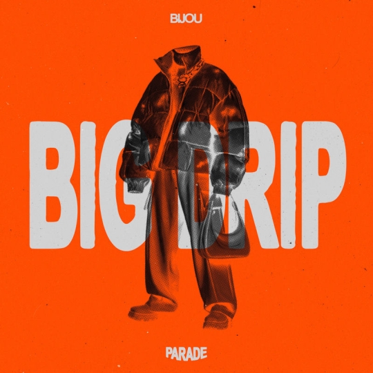 BIJOU - Big Drip (Original Mix)