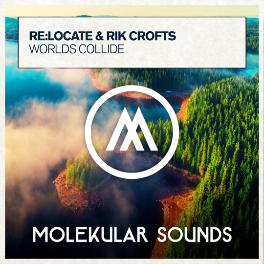 ReLocate & Rik Crofts - Worlds Collide (Extended Mix)