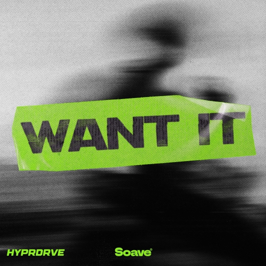 HYPRDRVE - Want It (Extended Mix)