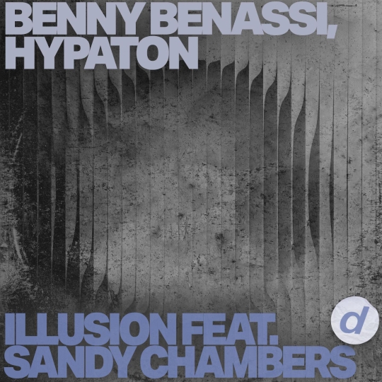 Benny Benassi & Hypaton - Illusion (feat. Sandy Chambers) (Extended Mix)