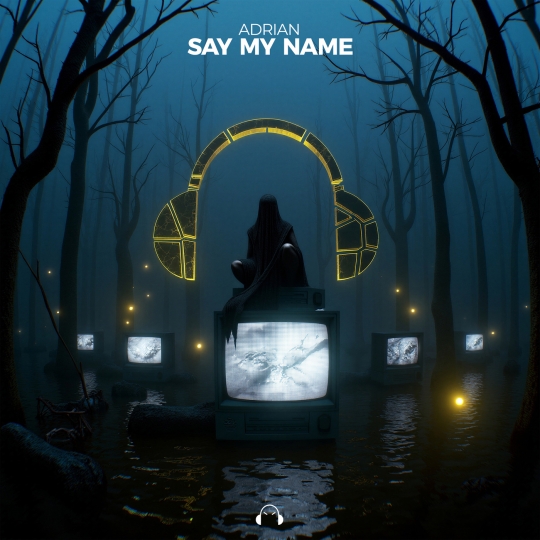 Adrian HK - Say My Name (Extended Mix)