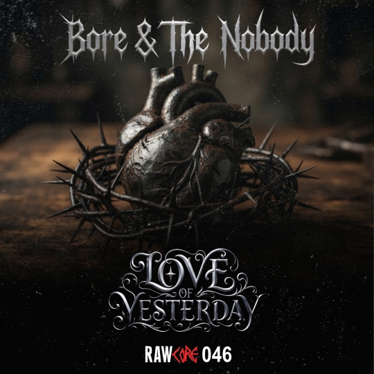 Dj Bore & The Nobody Hc - Love Of Yesterday (Extended Mix)