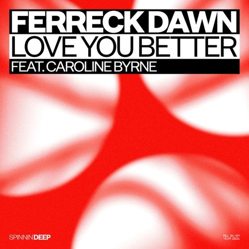 Ferreck Dawn - Love You Better feat. Caroline Byrne (Extended Mix)