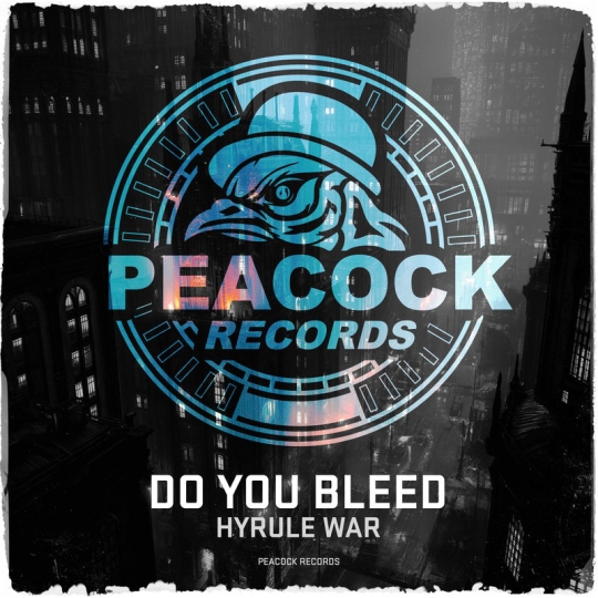 Hyrule War - Do You Bleed (Original Mix)